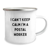 Funny Postal Worker Gifts from Friends - I Can't Keep Calm I'm A Postal Worker Enamel Camping Mug for Graduation - Image 2